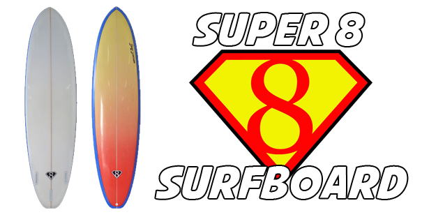 Super 8 Surfboard