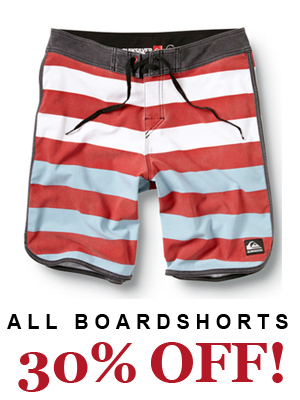 30% OFF Boardshorts!